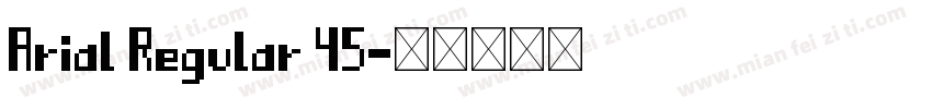 Arial Regular 45字体转换